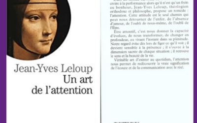 « Un art de l’attention » de J-Y Leloup